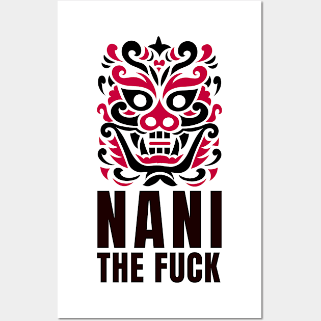 NANI THE FUCK! Weeb's PHRASE! Wall Art by Johan13